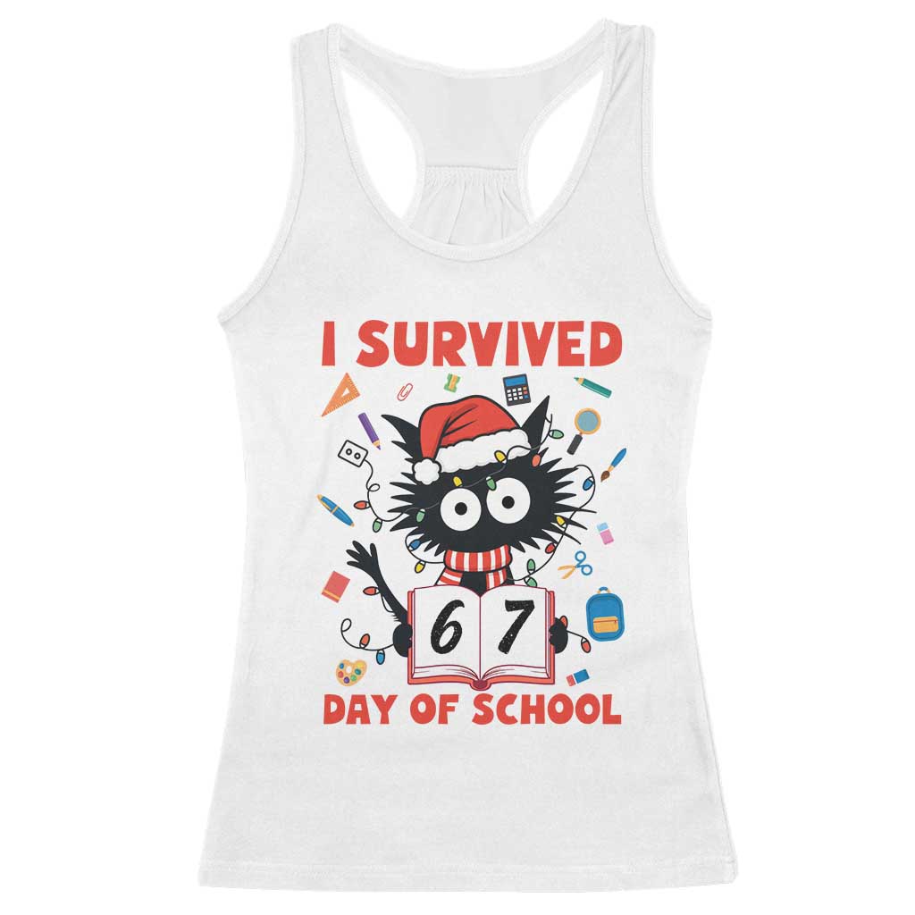 I Survived 67 Days Of School Cat Meme Racerback Tank Top Funny Christmas Six Seven Meme TS14 White Print Your Wear