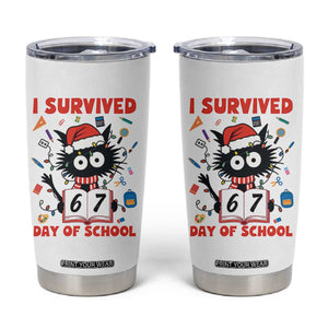 I Survived 67 Days Of School Cat Meme Tumbler Cup Funny Christmas Six Seven Meme TS14 White Print Your Wear