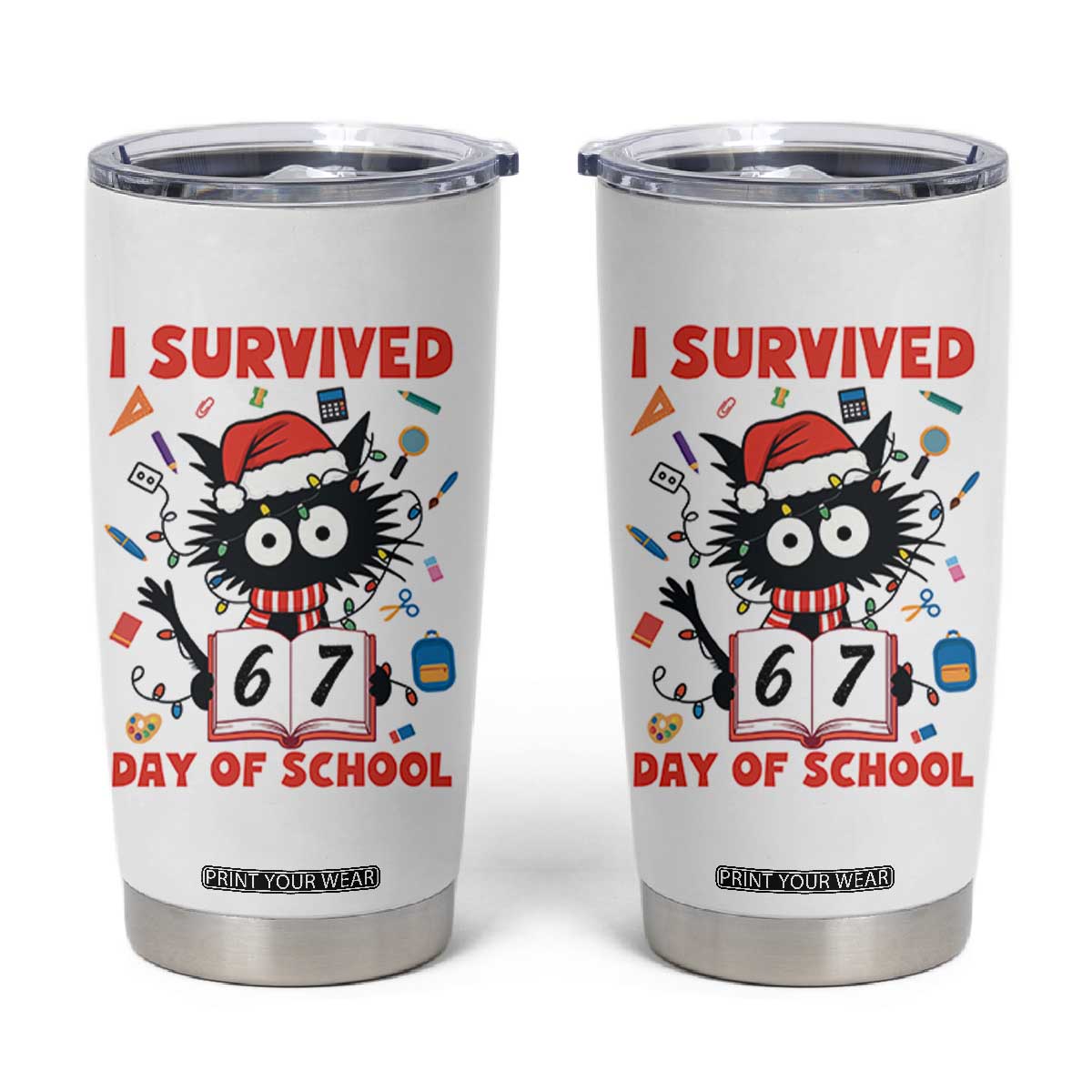 I Survived 67 Days Of School Cat Meme Tumbler Cup Funny Christmas Six Seven Meme TS14 White Print Your Wear