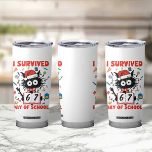 I Survived 67 Days Of School Cat Meme Tumbler Cup Funny Christmas Six Seven Meme TS14 Print Your Wear