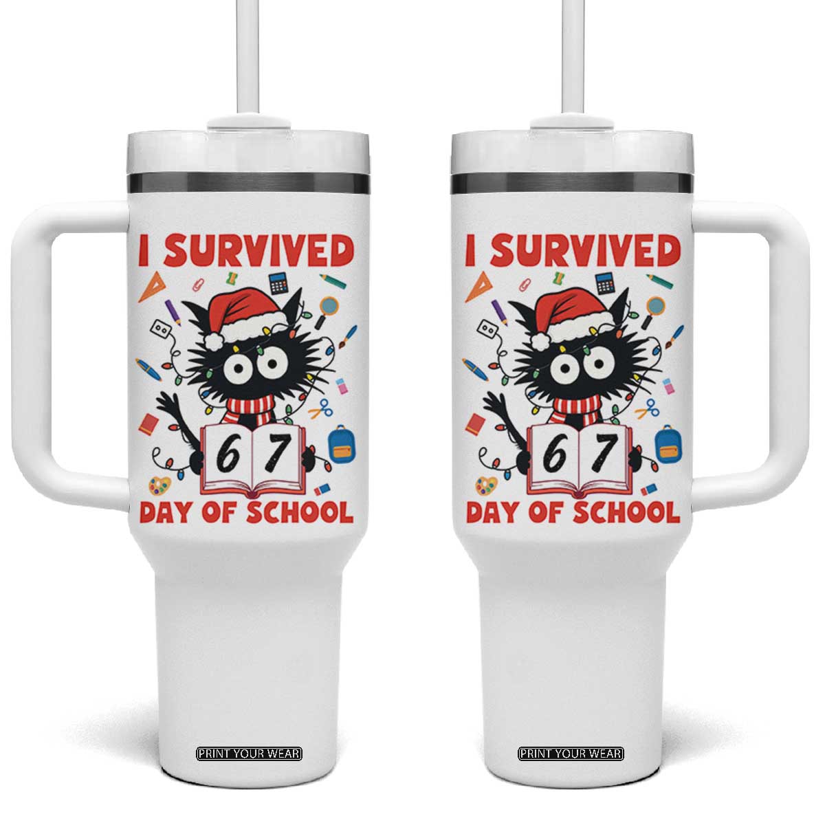 I Survived 67 Days Of School Cat Meme Tumbler With Handle Funny Christmas Six Seven Meme TS14 One Size: 40 oz White Print Your Wear
