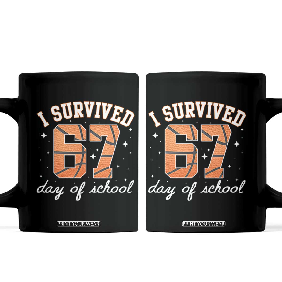 67 Six Seven Meme Coffee Mug I Survived Days Of School TS14 Black Print Your Wear