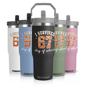 67 Six Seven Meme Flip Straw Tumbler I Survived Days Of School TS14 Print Your Wear
