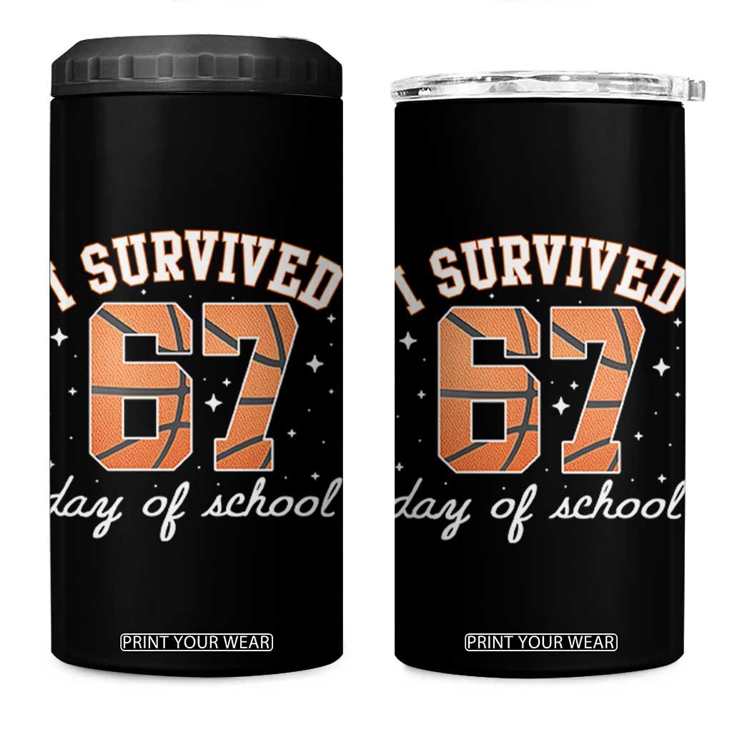67 Six Seven Meme 4 in 1 Can Cooler Tumbler I Survived Days Of School TS14 One Size: 16 oz Black Print Your Wear