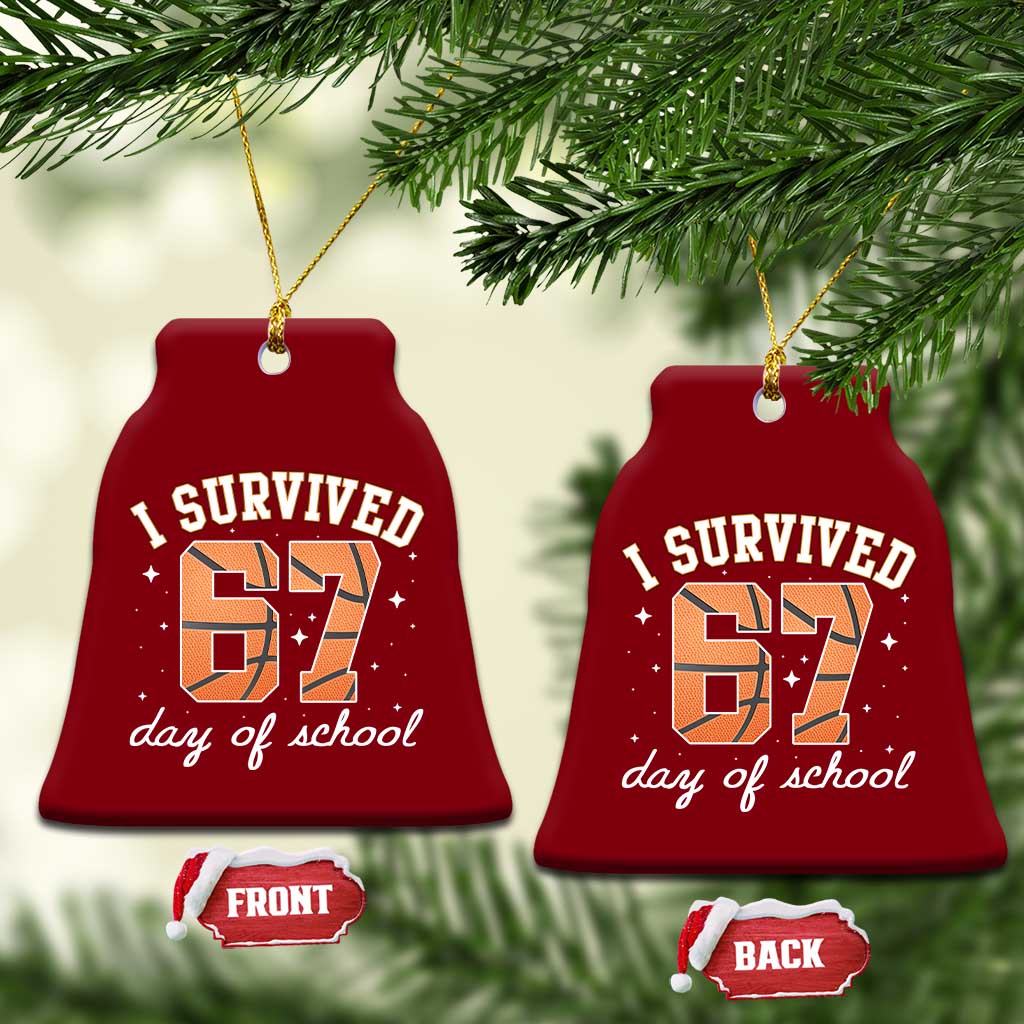 67 Six Seven Meme Ceramic Ornament I Survived Days Of School TS14 Print Your Wear