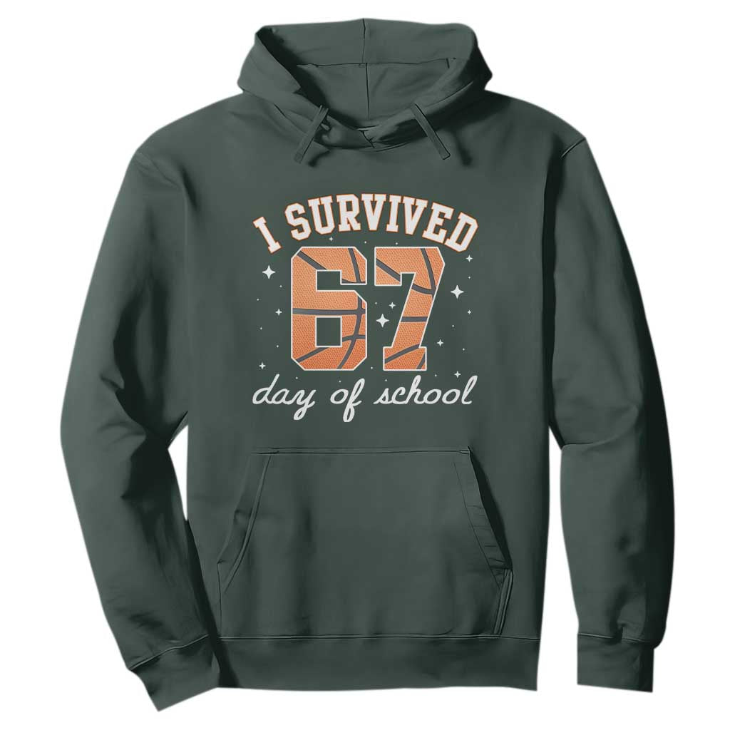 67 Six Seven Meme Hoodie I Survived Days Of School TS14 Dark Forest Green Print Your Wear