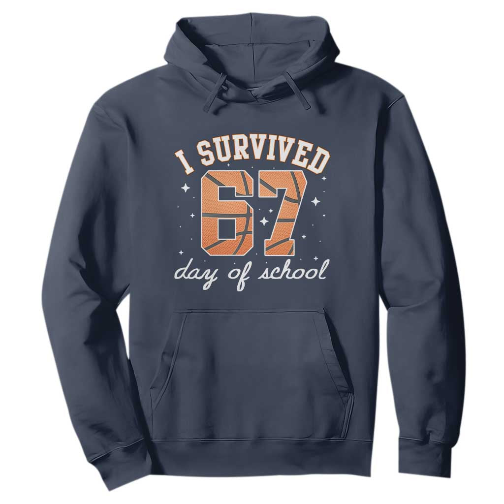 67 Six Seven Meme Hoodie I Survived Days Of School TS14 Navy Print Your Wear