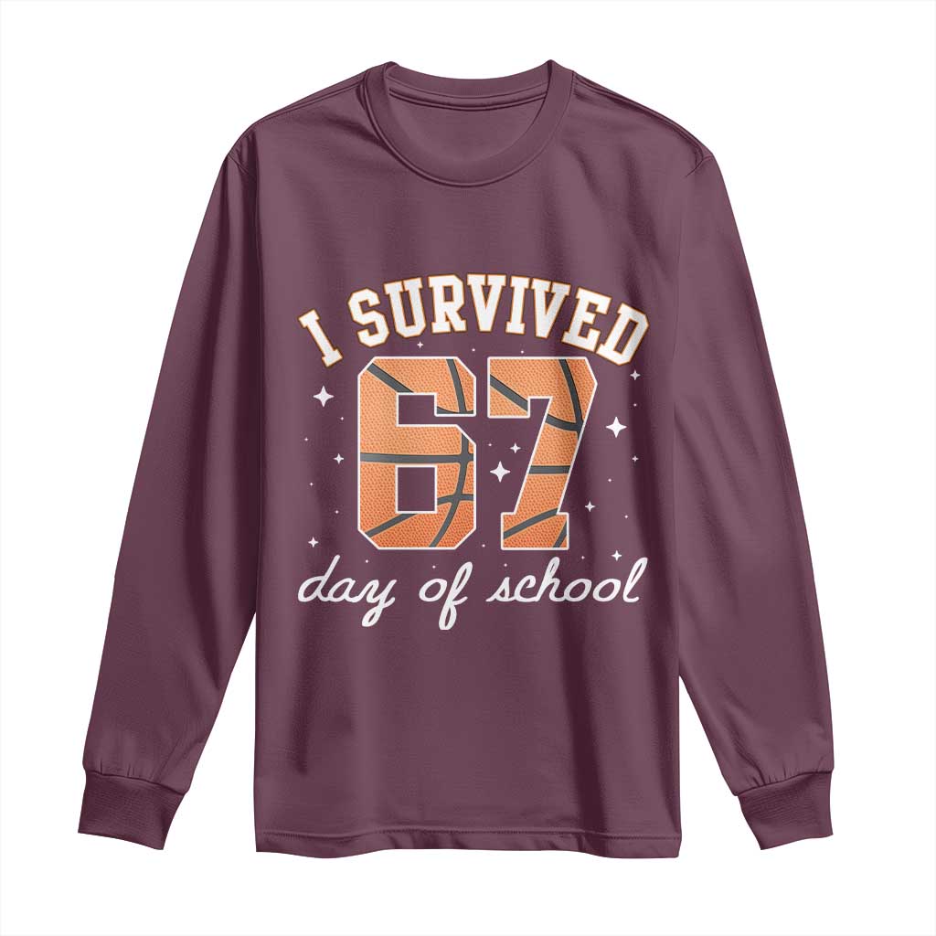 67 Six Seven Meme Long Sleeve Shirt I Survived Days Of School TS14 Maroon Print Your Wear