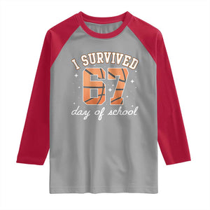 67 Six Seven Meme Raglan Shirt I Survived Days Of School TS14 Sport Gray Red Print Your Wear