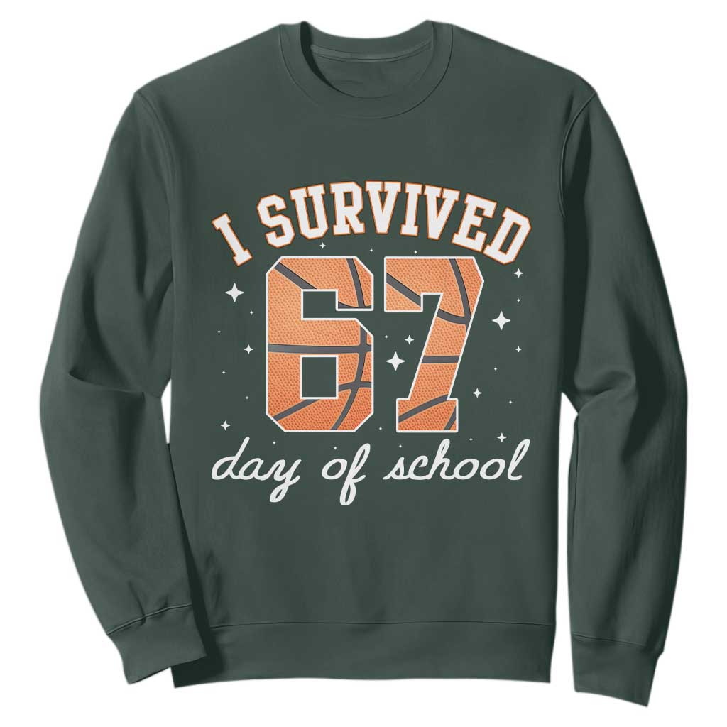 67 Six Seven Meme Sweatshirt I Survived Days Of School TS14 Dark Forest Green Print Your Wear