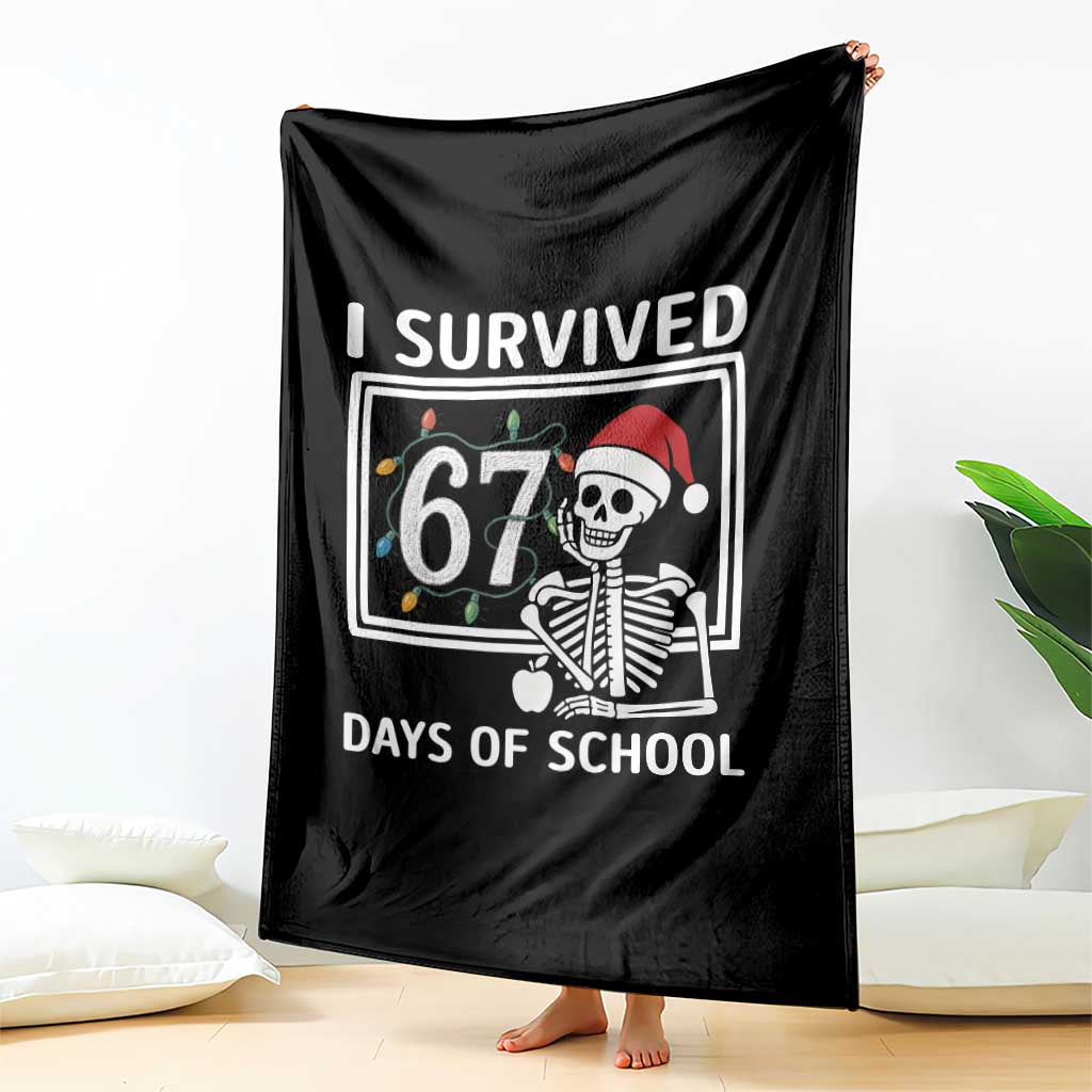 I Survived 67 Days Of School Skeleton Throw Blanket Funny Christmas Six Seven Meme TS14 Print Your Wear