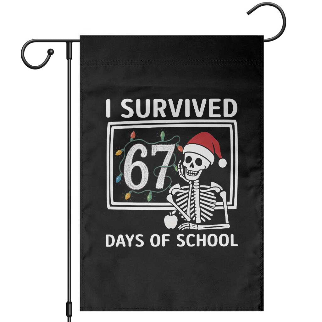 I Survived 67 Days Of School Skeleton Garden Flag Funny Christmas Six Seven Meme TS14 Black Print Your Wear