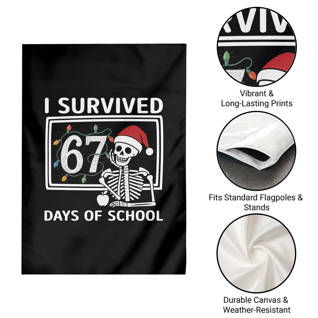 I Survived 67 Days Of School Skeleton Garden Flag Funny Christmas Six Seven Meme TS14 Print Your Wear