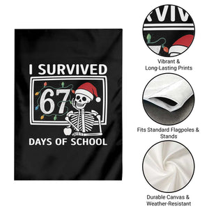 I Survived 67 Days Of School Skeleton Garden Flag Funny Christmas Six Seven Meme TS14 Print Your Wear