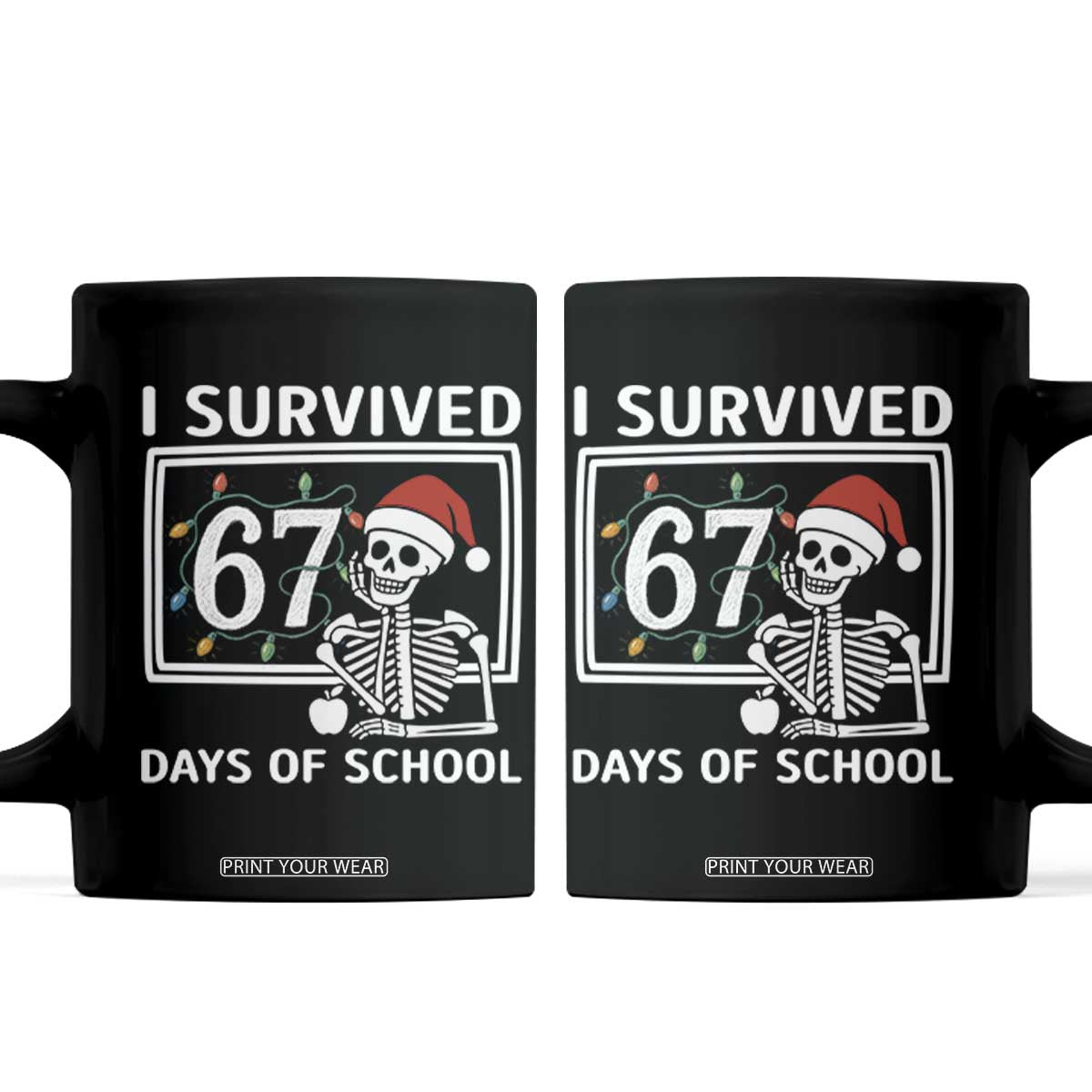 I Survived 67 Days Of School Skeleton Coffee Mug Funny Christmas Six Seven Meme - Print Your Wear