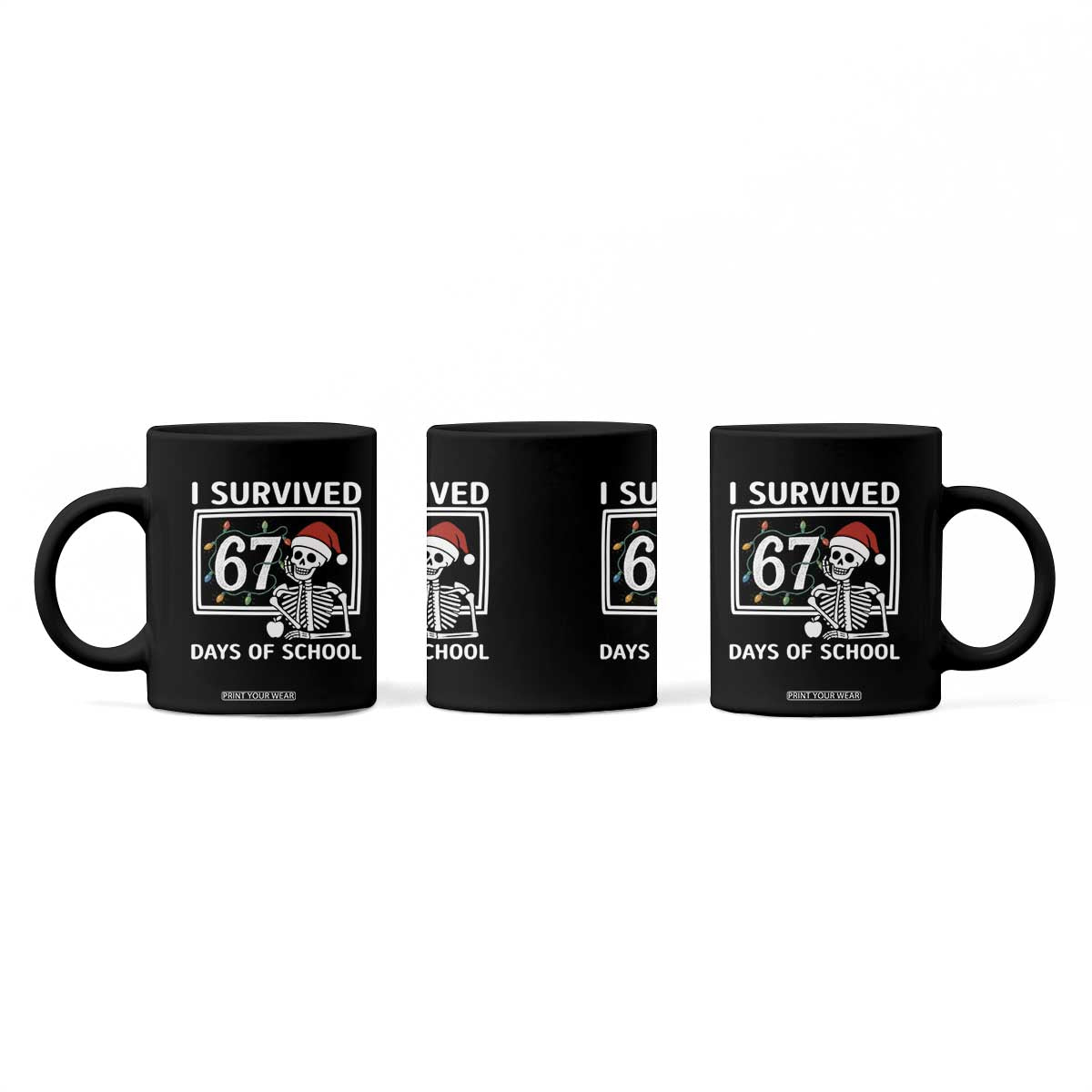 I Survived 67 Days Of School Skeleton Coffee Mug Funny Christmas Six Seven Meme - Print Your Wear