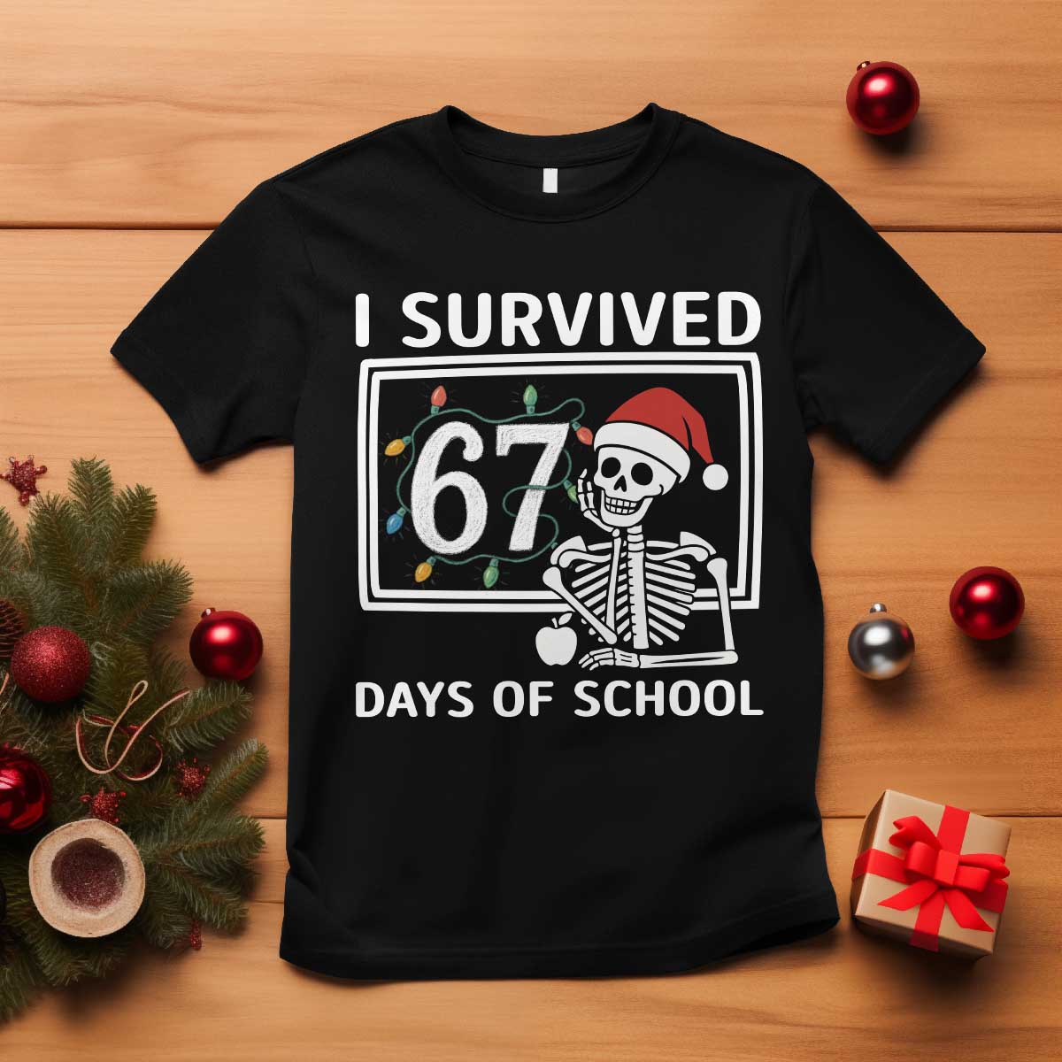 I Survived 67 Days Of School Skeleton T Shirt Funny Christmas Six Seven Meme TS14 Black Print Your Wear