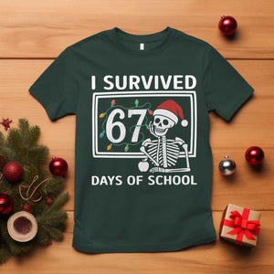 I Survived 67 Days Of School Skeleton T Shirt Funny Christmas Six Seven Meme TS14 Dark Forest Green Print Your Wear
