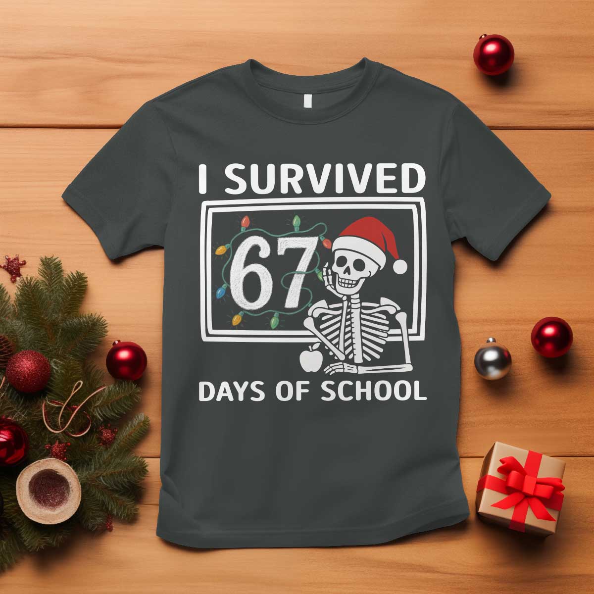 I Survived 67 Days Of School Skeleton T Shirt Funny Christmas Six Seven Meme TS14 Dark Heather Print Your Wear