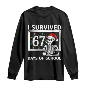 I Survived 67 Days Of School Skeleton Long Sleeve Shirt Funny Christmas Six Seven Meme TS14 Black Print Your Wear