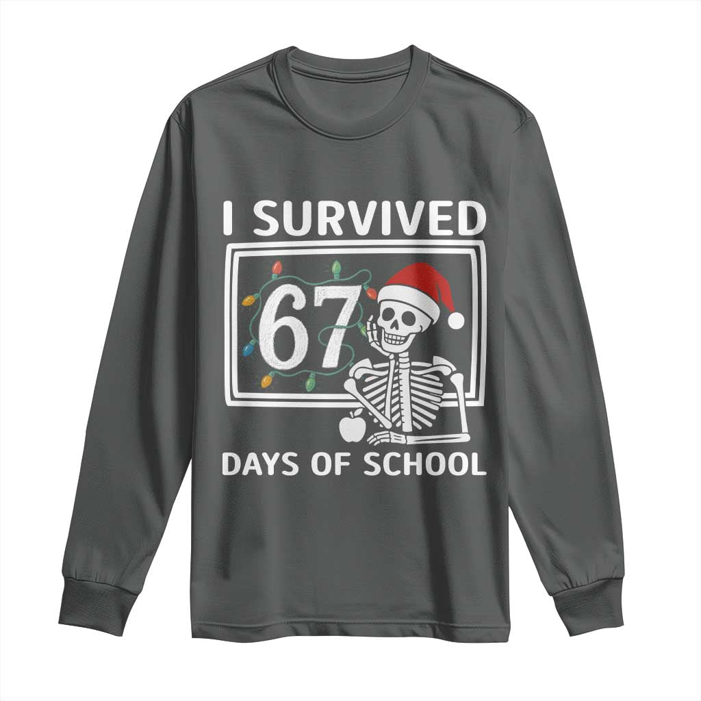 I Survived 67 Days Of School Skeleton Long Sleeve Shirt Funny Christmas Six Seven Meme TS14 Dark Heather Print Your Wear
