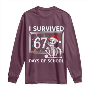 I Survived 67 Days Of School Skeleton Long Sleeve Shirt Funny Christmas Six Seven Meme TS14 Maroon Print Your Wear