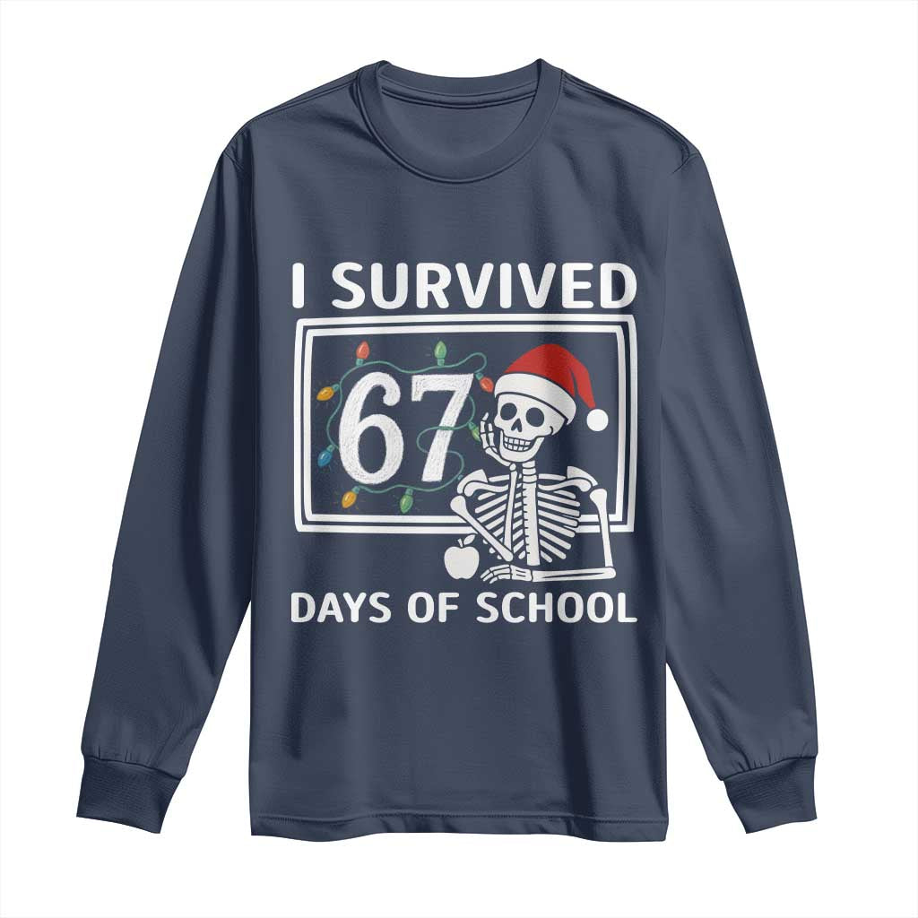 I Survived 67 Days Of School Skeleton Long Sleeve Shirt Funny Christmas Six Seven Meme TS14 Navy Print Your Wear