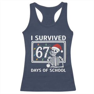 I Survived 67 Days Of School Skeleton Racerback Tank Top Funny Christmas Six Seven Meme TS14 Navy Print Your Wear