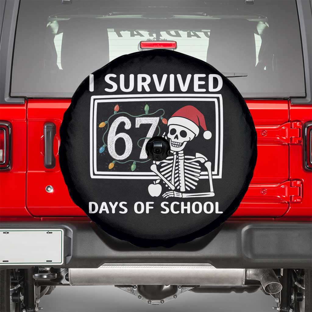 I Survived 67 Days Of School Skeleton Spare Tire Cover Funny Christmas Six Seven Meme TS14 Black Print Your Wear