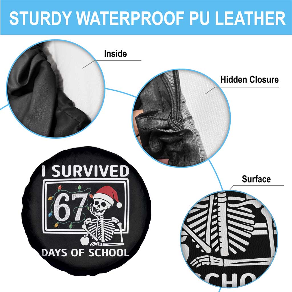 I Survived 67 Days Of School Skeleton Spare Tire Cover Funny Christmas Six Seven Meme TS14 Print Your Wear