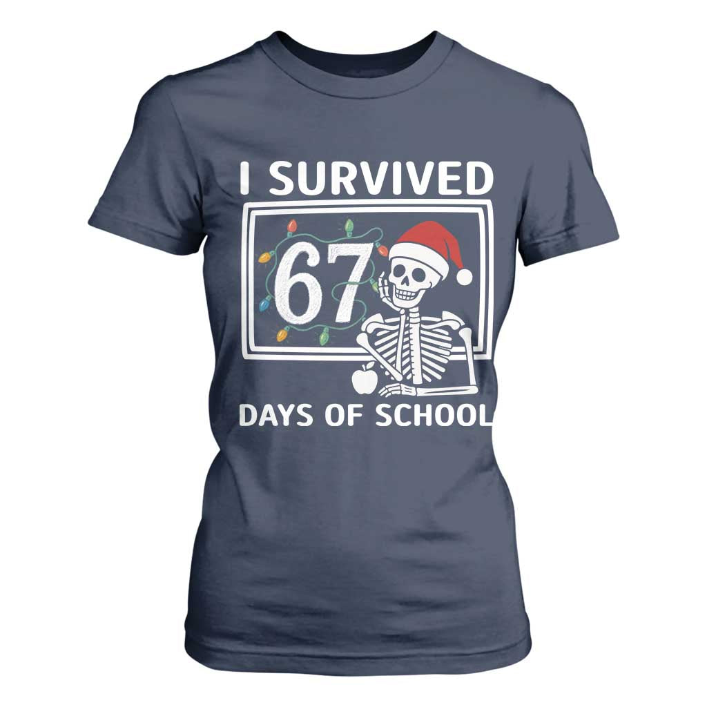 I Survived 67 Days Of School Skeleton T Shirt For Women Funny Christmas Six Seven Meme TS14 Navy Print Your Wear