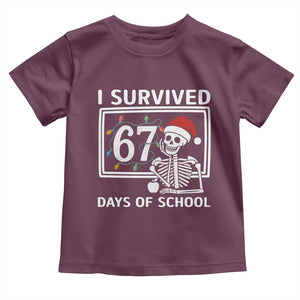 I Survived 67 Days Of School Skeleton Toddler T Shirt Funny Christmas Six Seven Meme TS14 Maroon Print Your Wear