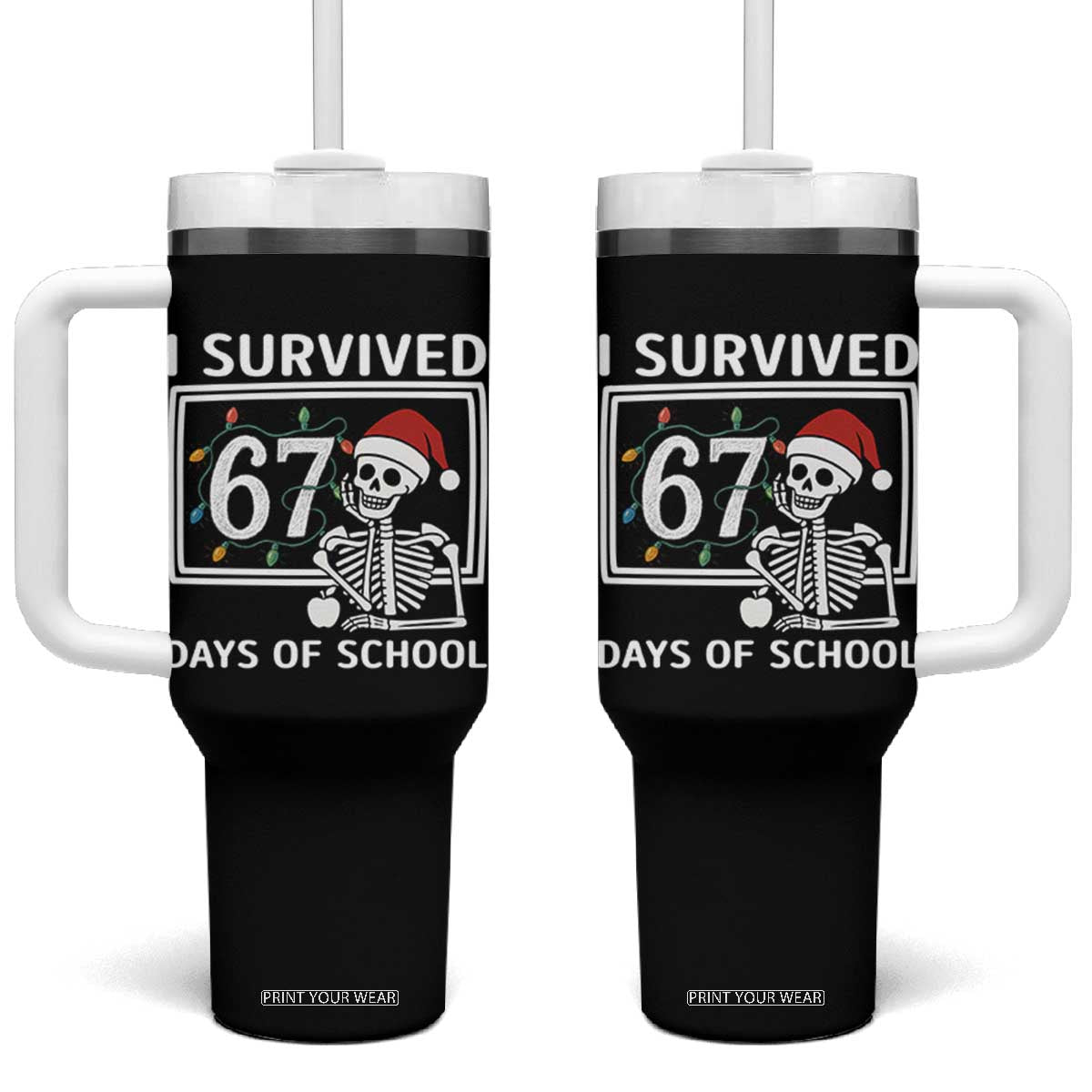 I Survived 67 Days Of School Skeleton Tumbler With Handle Funny Christmas Six Seven Meme - Print Your Wear