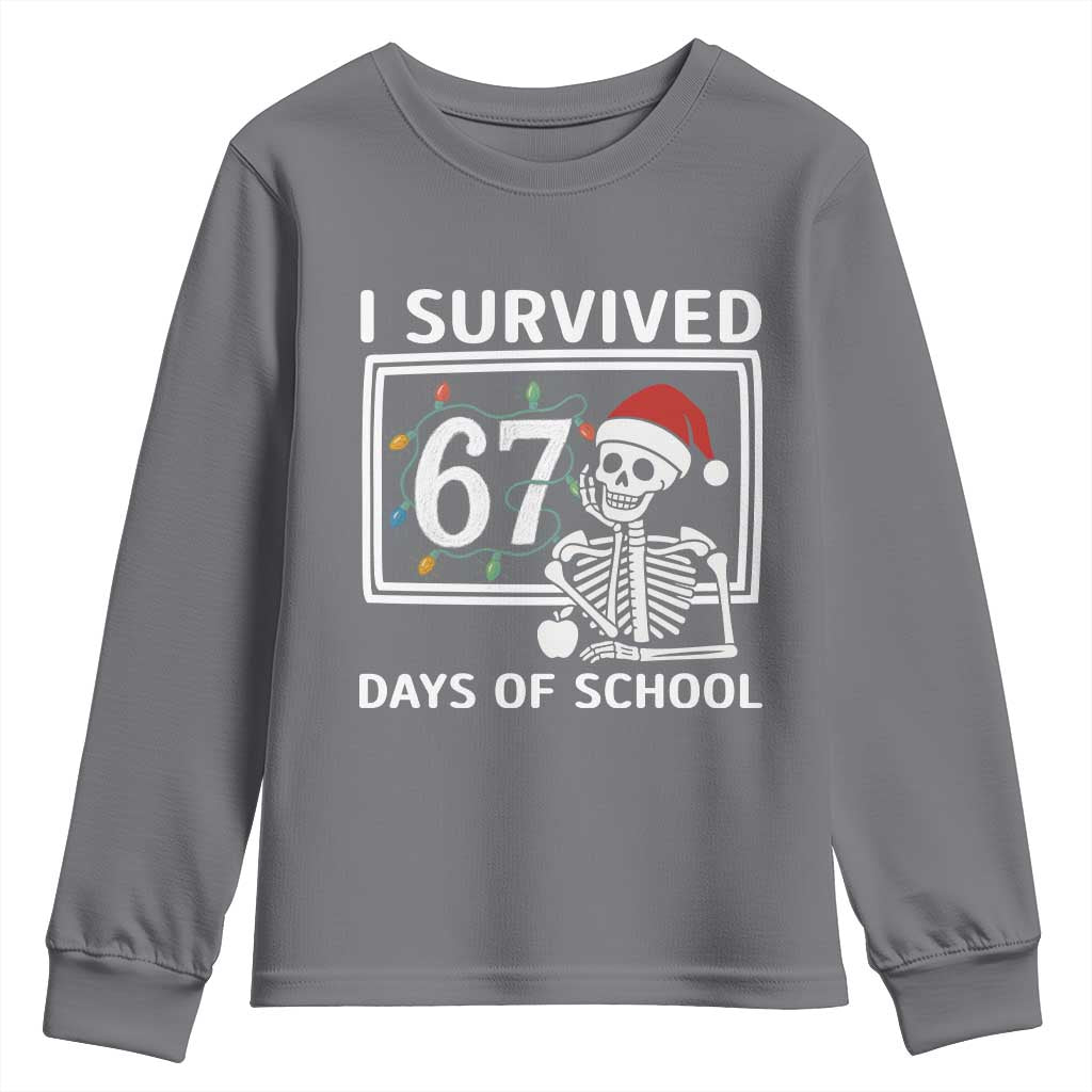 I Survived 67 Days Of School Skeleton Youth Sweatshirt Funny Christmas Six Seven Meme TS14 Charcoal Print Your Wear
