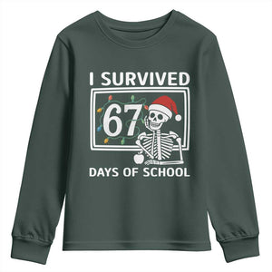 I Survived 67 Days Of School Skeleton Youth Sweatshirt Funny Christmas Six Seven Meme TS14 Dark Forest Green Print Your Wear