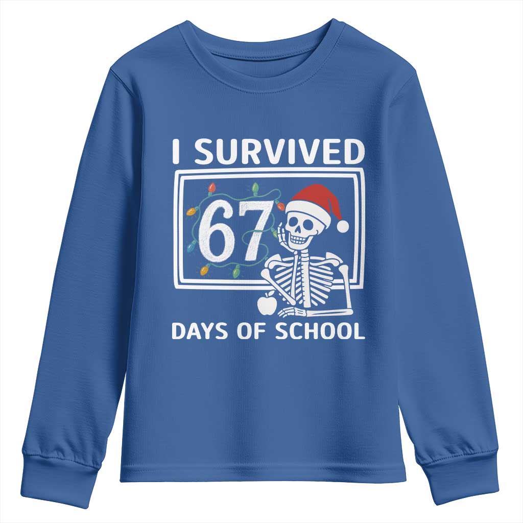 I Survived 67 Days Of School Skeleton Youth Sweatshirt Funny Christmas Six Seven Meme TS14 Royal Blue Print Your Wear
