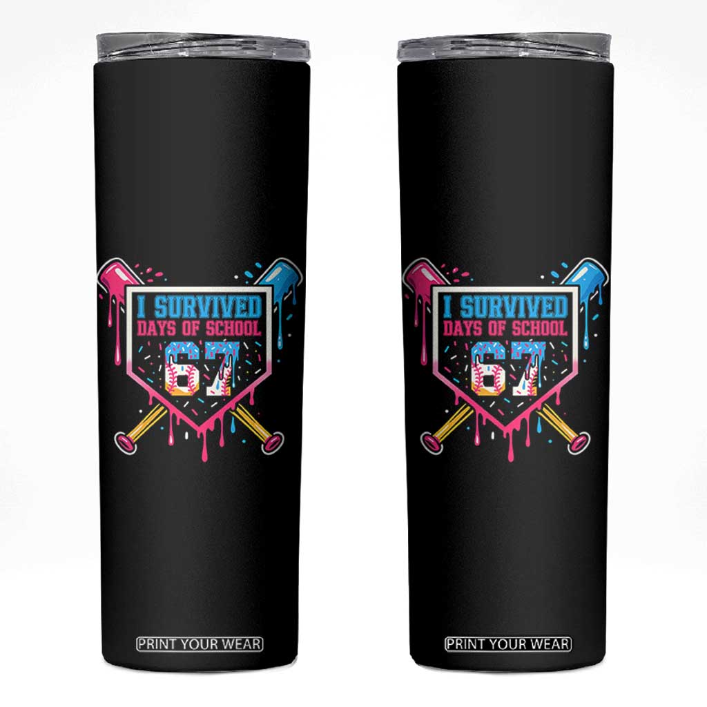 I Survived 67 Days Of School Baseball Ice Cream Skinny Tumbler Funny Christmas Six Seven Meme - Print Your Wear