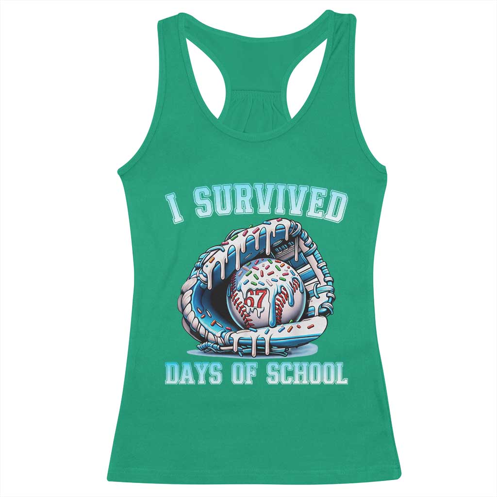I Survived 67 Days Of School Baseball Glove Ice Cream Racerback Tank Top Funny Christmas Six Seven Meme TS14 Irish Green Print Your Wear