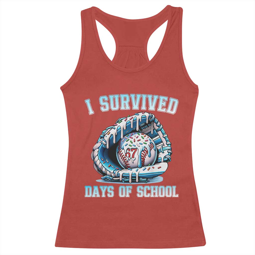 I Survived 67 Days Of School Baseball Glove Ice Cream Racerback Tank Top Funny Christmas Six Seven Meme TS14 Red Print Your Wear