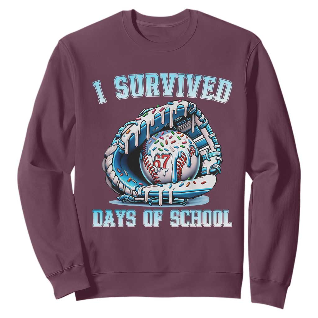 I Survived 67 Days Of School Baseball Glove Ice Cream Sweatshirt Funny Christmas Six Seven Meme TS14 Maroon Print Your Wear