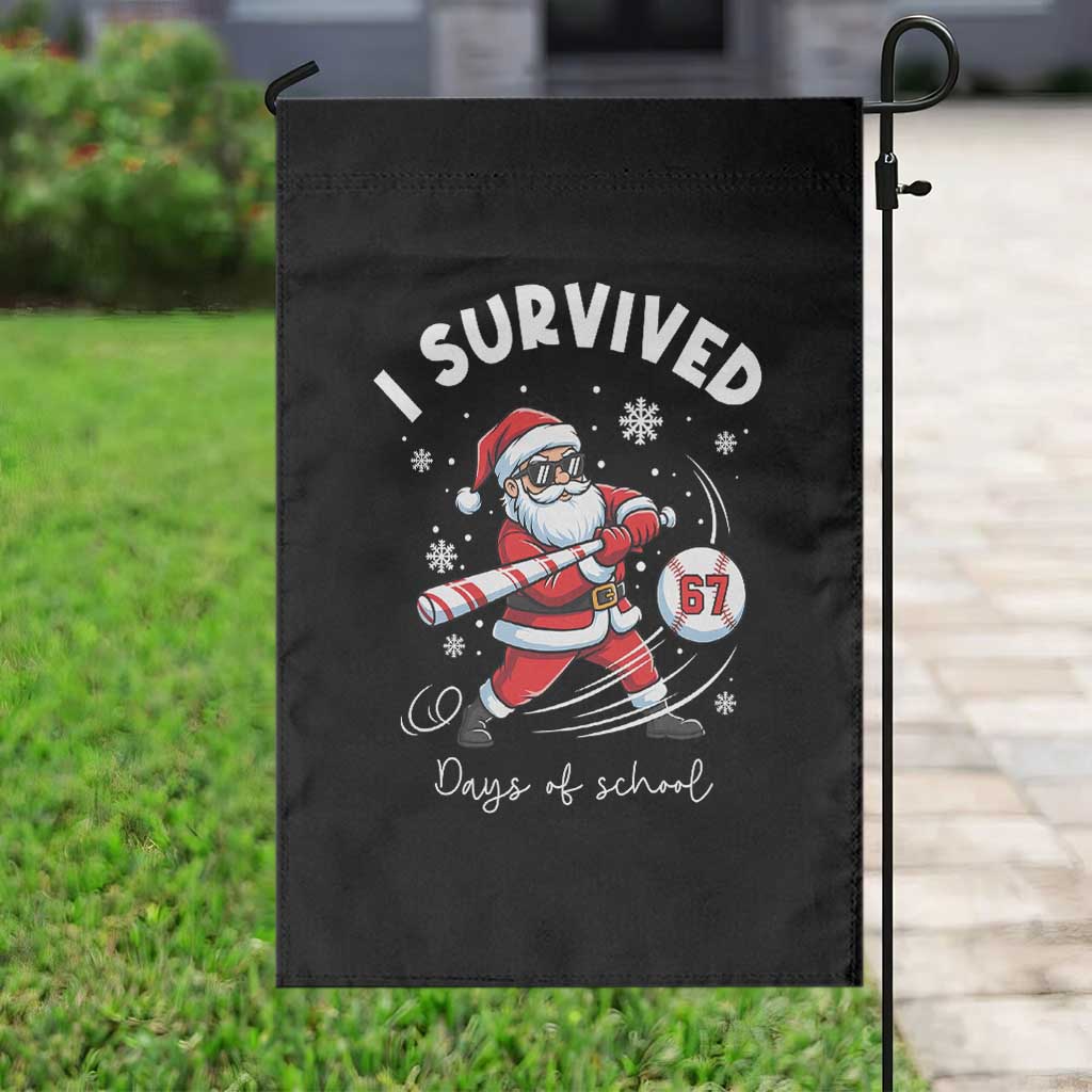 I Survived 67 Days Of School Baseball Santa Garden Flag Funny Christmas Six Seven Meme TS14 Print Your Wear