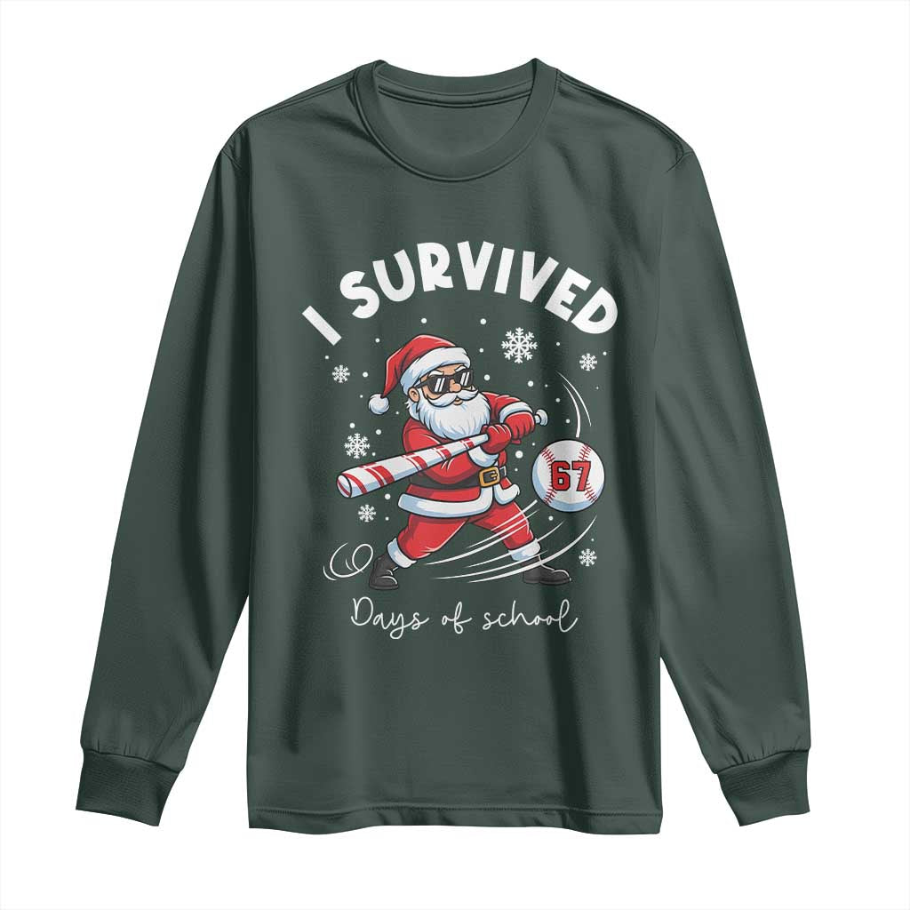 I Survived 67 Days Of School Baseball Santa Long Sleeve Shirt Funny Christmas Six Seven Meme TS14 Dark Forest Green Print Your Wear