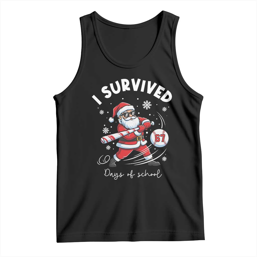 I Survived 67 Days Of School Baseball Santa Tank Top Funny Christmas Six Seven Meme TS14 Black Print Your Wear