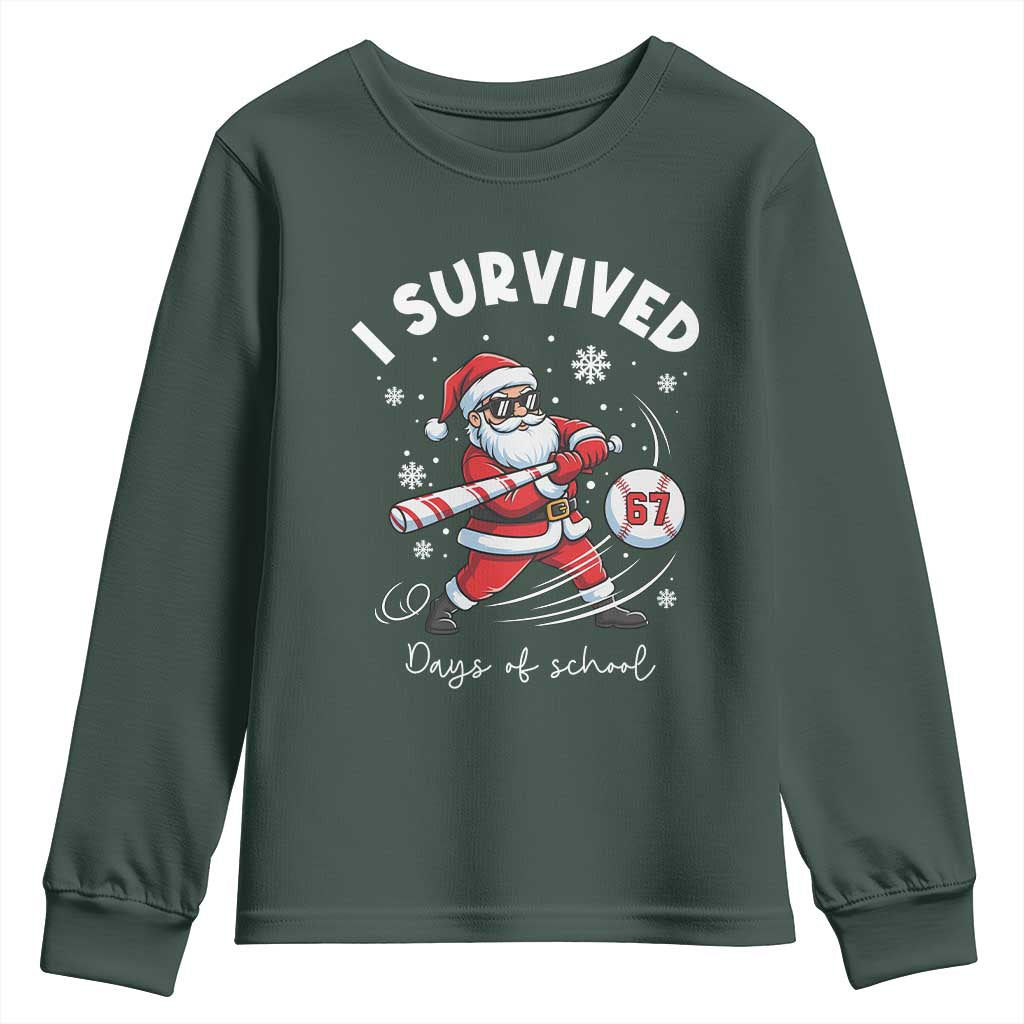 I Survived 67 Days Of School Baseball Santa Youth Sweatshirt Funny Christmas Six Seven Meme TS14 Dark Forest Green Print Your Wear
