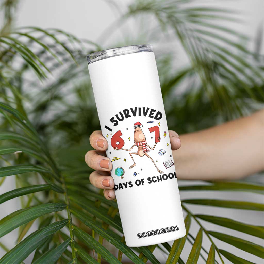 Marcus The Worm 67 Days of School Skinny Tumbler I Survived Funny Six Seven Meme Christmas Vibe - Print Your Wear