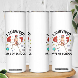 Marcus The Worm 67 Days of School Skinny Tumbler I Survived Funny Six Seven Meme Christmas Vibe - Print Your Wear