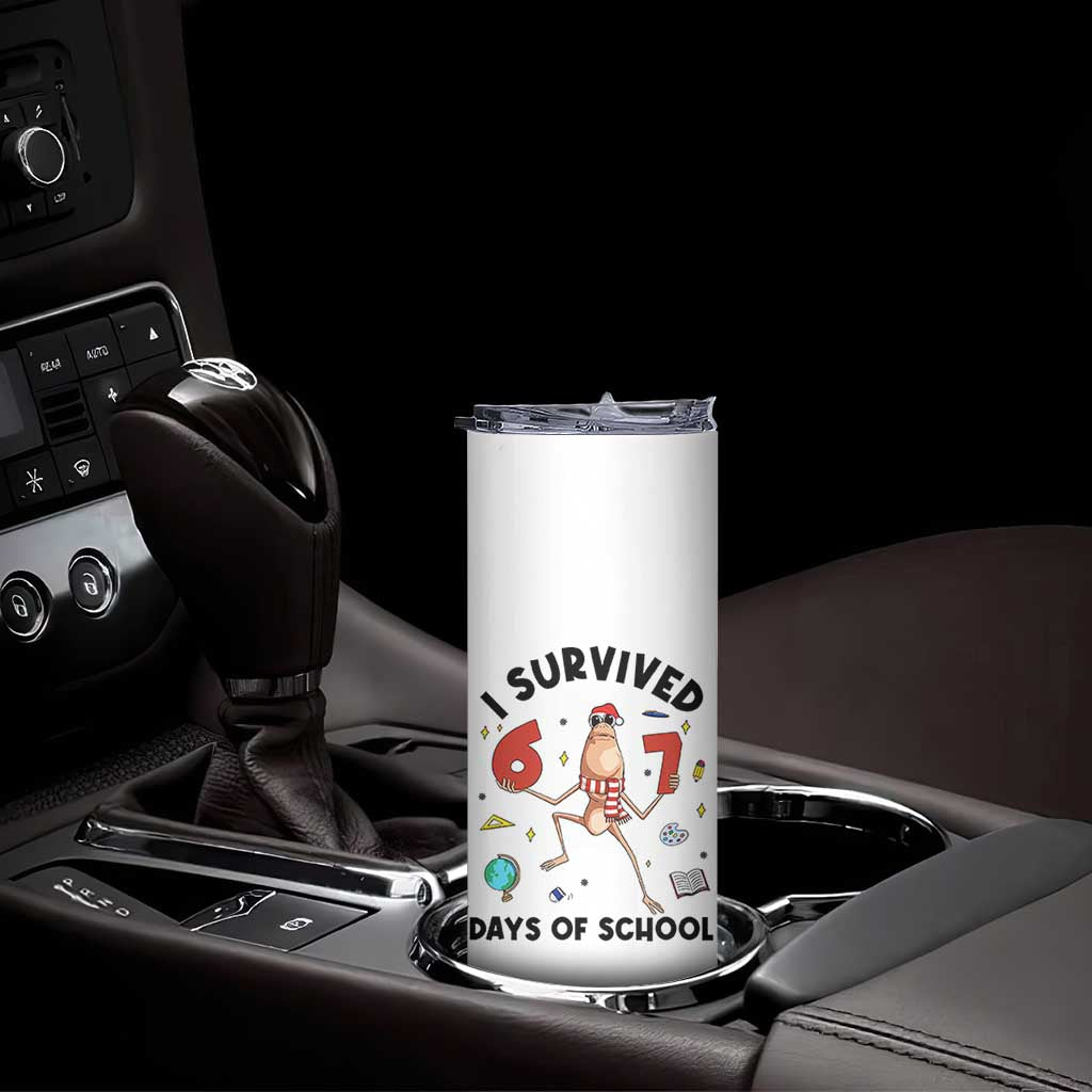 Marcus The Worm 67 Days of School Skinny Tumbler I Survived Funny Six Seven Meme Christmas Vibe TS14 Print Your Wear