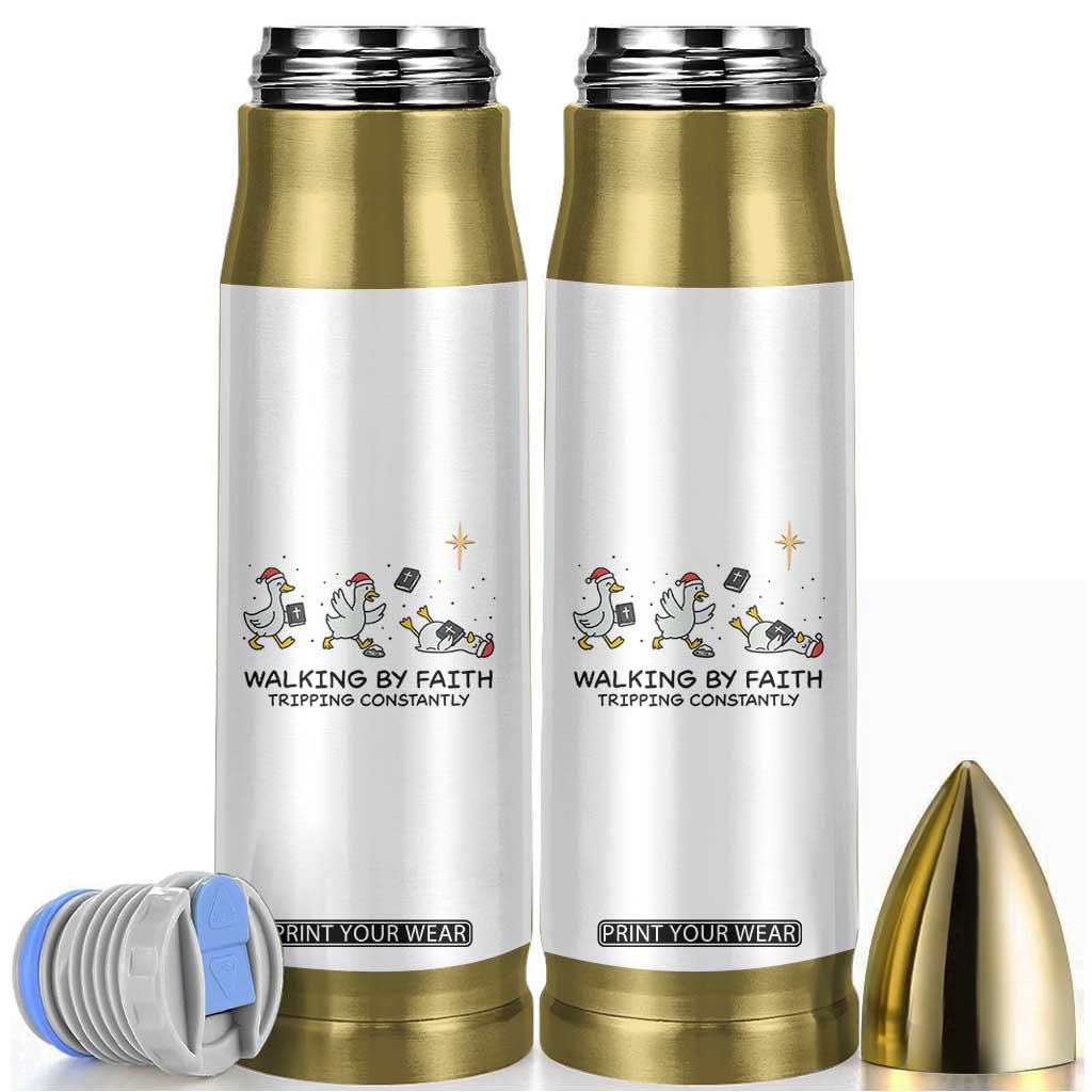 Funny Christian Goose Christmas Bullet Tumbler Walking By Faith Tripping Constantly TS14 White Print Your Wear