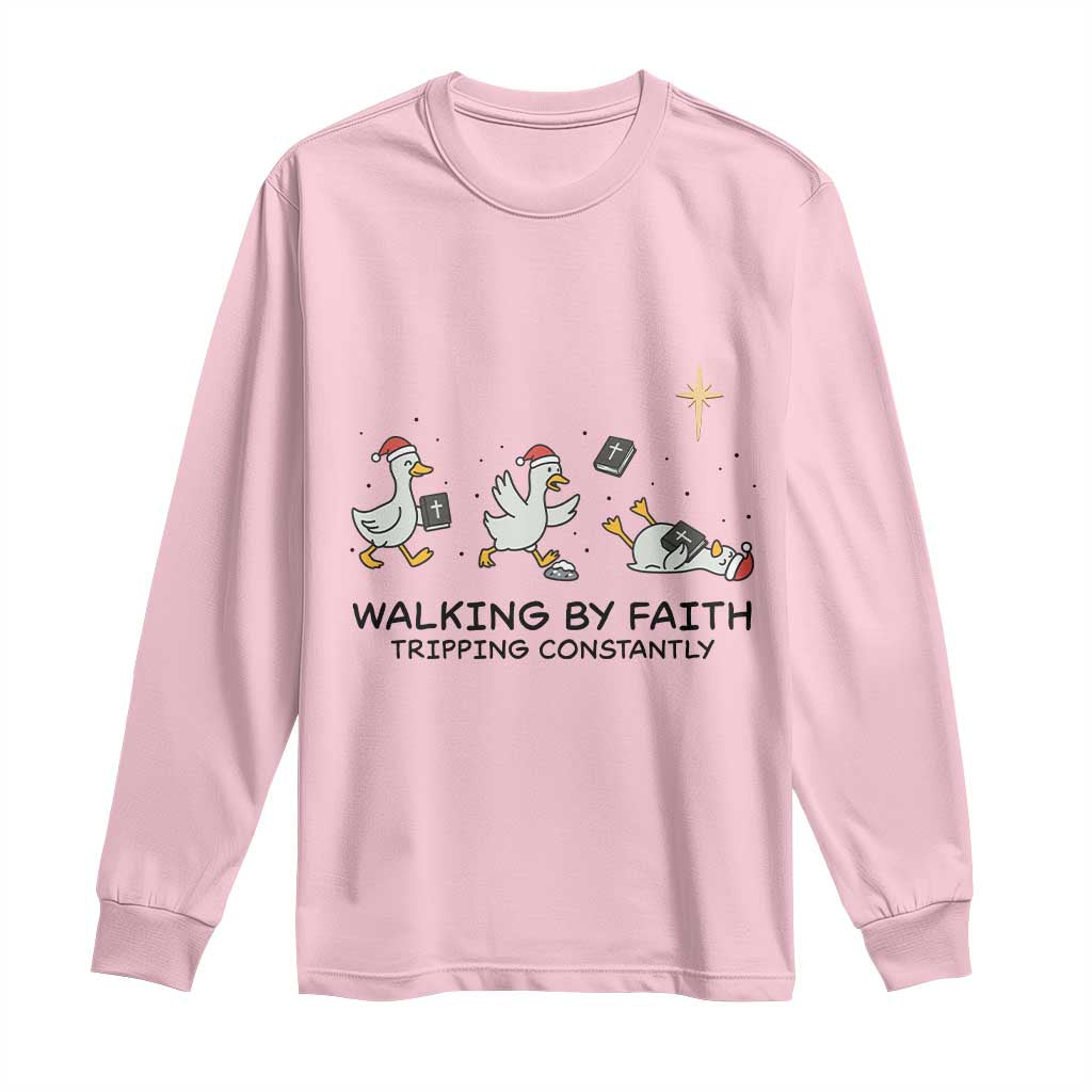 Funny Christian Goose Christmas Long Sleeve Shirt Walking By Faith Tripping Constantly TS14 Light Pink Print Your Wear