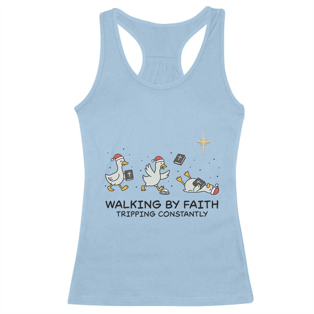 Funny Christian Goose Christmas Racerback Tank Top Walking By Faith Tripping Constantly TS14 Light Blue Print Your Wear